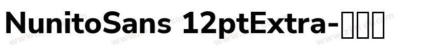 NunitoSans 12ptExtra字体转换